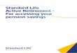 Standard Life Active Retirement – For accessing your pension … · 2019-08-12 · Standard Life Active Retirement – our ready-made investment solution that allows you to access