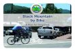 Black Mountain by Bike - NCDOT · Black Mountain, North Carolina, is in located in one of the most idyllic settings in the Southeast. Nestled against the backdrop of the Black Mountains