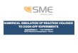 NUMERICAL SIMULATION OF REACTION VIOLENCE TO COOK … · 23 NUMERICAL SIMULATION TO COOK-OFF EXPERIMENTS 2003 IMEMTS March 10-13 Ø Prediction of the reaction violence of multi-dimensionnal