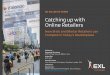 Catching up with Online Retailers · today’s customers always on the move, technology holds the key for the brick and mortar retailers to adapt their customer experience according