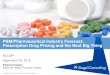 PBM/Pharmaceutical Industry Forecast: Prescription Drug ... · PBM Shell Game Industry consolidation may be reducing competition •Manufacturers acquire generic companies Manufacturers