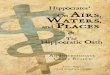Hippocrates' On Airs, Waters, and Places · ix Introduction The aim of this book is to make Hippocrates’ On Airs, Waters and Places and the Hippocratic Oath accessible to intermediate