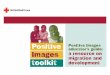 Positive Images educator’s guide: a resource on migration ... · > Return to the toolkit resource menu Positive Images Toolkit. Educator’s guide – Introduction 3 Introduction