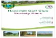 Haverhill Golf Club Society Pack · Haverhill Golf Club is located 20 miles south east of Cambridge, 17 miles west of Bury St Edmunds, 18 miles north of Braintree and 30 miles north