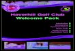 Haverhill Golf Club Welcome Pack - Golf Jobs, Golf Club ... · Haverhill Golf Club is located 20 miles south east of Cambridge, 17 miles west of Bury St Edmunds, 18 miles north of