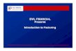 EWL FINANCIAL Presents Introduction to Factoring Fin… · • EWL FINANCIAL’s unique factoring product can provide immediate liquidity for your clients. – A typical deal can