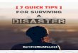 TABLE OF CONTENTS - The Survival Guides Community · bottled water, in the event that there is a blackout, power outage, or winter storm. ... 7 Quick Tips For Surviving A Disaster