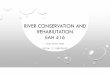 RIVER CONSERVATION AND REHABILITATION EAH 416redac.eng.usm.my/EAH/document/Lecture 7, 8 (PUAY) Gradually Vari… · 2) We can calculate A2 3) Calculate V2 since V2=Q/A2 4) So, H2