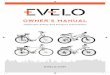 Owner’s Manual - EVELO · 2020-07-03 · STEp 1 : InSTALL FROnT WhEEL 1. The front wheel is attached to the bike with a quick-release type of skewer. After locating the skewer,