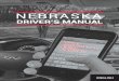 ENGLISH · Dear Fellow Drivers: Thank you for educating yourself about the rules and regulations of Nebraska's roadways. The Nebraska Driver's Manual can help you successfully prepare