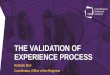 The Validation of Experience Process - HRPA€¦ · HRPA Validation of Experience Process 4 • May be either specialist or generalist positions but have a high level of experience