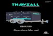 XHR750 - Thawzall, LLC · 2019-03-26 · TOWING YOUR THAWZALL Tow safely: NOTE: Torque all wheel lug nuts to 120 FT/LBS before towing. At least a ¾ ton truck with a brake controller