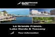 La Grande France, Lake Garda & Tuscany · 2016-04-05 · La Grande France, Lake Garda & Tuscany This information is meant to provide a light overview of some of the towns and regions