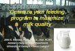 Optimize your feeding program to maximize milk …sequalitymilk.com/wp-content/uploads/2016/12/2016...Feeding Management Keys to providing a consistent diet and optimizing milk quality