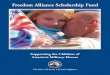 Freedom Alliance Scholarship Fund...Through the generosity of Freedom Alliance's Scholarship Fund donors, we have created a permanent tribute to Freedom’s Brave Defenders, and over