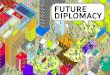 FUTURE DIPLOMACY · 2016-09-28 · Executive Director, Future of Diplomacy Project, Belfer Center for Science and International Affairs, Harvard John F. Kennedy School of Government