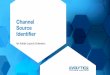 Channel Source Identifier · Enables custom beaconing by channel and traffic source using client-side logic ... Consistently track channels and campaigns the same way across multiple
