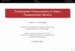 Fundamental Characteristics of Urban Transportation Services · 15/05/2017  · transportation service on congestion is small 2 Some research on the impact of urban transportation