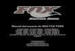 Manual del usuario de 2003 FOX FORX - RIDEFOX€¦ · Manual del usuario de 2003 FOX FORX FLOAT 80R - FLOAT 80RL - FLOAT 80RLC FLOAT 100R - FLOAT 100RL - FLOAT100RLC ... Visa, MasterCard