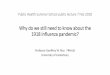 IMAC public lecture 7 Feb 2018 Why do we still need to ... · Public Health Summer School public lecture 7 Feb 2018 Why do we still need to know about the ... (NZ lost 18,000 soldiers