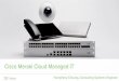 Cisco Meraki Cloud Managed IT Meraki.pdf · 9/6/2017  · Cisco Meraki Consulting Systems Engineer Enterprise ... we can free passionate people to focus on their mission ... Meraki