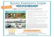 Ocean Explorers Camp - browardschools.com · † See FAU’s ocean engineering and electronics labs, submarines, and flow tunnel. † Learn the natural history of sea turtles. †