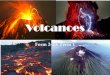Form 2-20: Term 1 · Ash & Cinder Cone Mojave National Preserve, California Composite Volcanoes Mount St. Helens Lava Dome Volcanoes Soufriere Volcano- Montserrat Caldera Newberry,