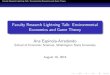 Faculty Research Lightning Talk: Environmental Economics ... Talk.pdf · Faculty Research Lightning Talk: Environmental Economics and Game Theory Complete vs. Incomplete Information
