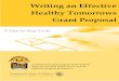 Writing an Effective Healthy Tomorrows Grant …...Writing an Effective Healthy Tomorrows Grant Proposal Table of Contents Program Information 3 Developing a Program Proposal 5 Increasing