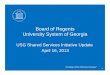 Board of Regents University System of Georgia€¦ · • Board of Regents – Shared Services Oversight Committee (2008 to 2012) – Committee on Finance and Business Operations