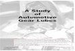 A Study of Automotive Gear Lubesultimatesyntheticoil.com/wp-content/uploads/2016/02/g2457_Gear_L… · The requirements for automotive gear lubrication have changed over the years,