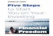 DANIELLE TOWN Five Steps to Start You on Your Investing ...€¦ · Do Do your own investing intensive and research a company you are interested in by regularly reading business news,