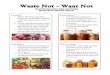 Waste Not – Want Not - Weebly...Waste Not – Want Not Food Preservation Tips and Tricks Keene State Dietetic Interns Freezing: 1. Before freezing vegetables, blanch for 2-3 minutes