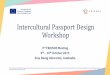 Intercultural Passport Design Workshop - Friends · Intercultural Passport Design Workshop 3rd FRIENDS Meeting 8th –10th October 2019 Svay Rieng University, Cambodia This project