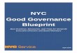 NYC Good Governance Blueprint · 2020-06-10 · INTRODUCTION Nonprofit organizations are critical to the health of New York City. The executive directors or chief executive officers