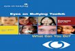 Eyes on Bullying Toolkit - Promote Prevent · Explains why bullying can sometimes be difficult to see. It also ... We believe that to prevent bullying in children’s lives, children