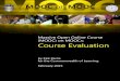 Massive Open Online Course (MOOC) on MOOCs: Course Evaluation · learning by leveraging technology for open and distance learning (MOOC on MOOCs, 2014a). Another ... The aim of the