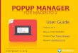 POPUP MANAGER - Tigren · The Popup Manager for Magento 2 is one of the most powerful popup builder extensions. Even with none designing and programming knowledge, you are still be