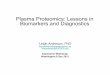 Plasma Proteomics: Lessons in Biomarkers and Diagnosticsnas-sites.org/emergingscience/files/2011/12/Leigh-Anderson.pdf · Virtuoso vs Pushbutton Analysis ? Discovery Proteomics: LC-MS/MS