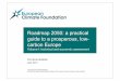 Roadmap 2050: a practical guide to a prosperous, low ...€¦ · 2 Scope of this document SOURCE: Team analysis In scope Forward pathways by decennium from 2010 to 2050 on energy
