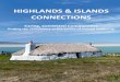 HIGHLANDS & ISLANDS CONNECTIONS · Highlands and Islands Connecons - a pilot project exploring community based mental health area. The Highlands and Islands' Project has taken a community-led,