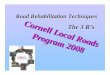 The 3 R The 3 R’’ss - Cornell Local Roads ProgramR o ad s C or n e ll L oc al R o ad s am P ro gr 20 08 P ro gr am 20 08 The 3 RThe 3 R’’ss 2 Pavement Management • Last Year’s