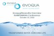 Evoqua/Roseville Overview RAM/SWANA Conference · 2018-12-13 · on metal recovery = hazardous waste liability mitigation • Ability to supply complementary WW capital equipment