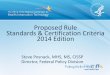 Proposed Rule Standards and Certification 2014 Edition€¦ · 2014 Edition CEHRT Easy as 1, 2, 3 + C ... Draft, Feb 2012 . Imaging . N/A . DICOM PS3 – 2011 . Electronic incorporation