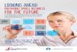 Looking ahead: for the future · 2 Looking ahead: Preparing small business for the future. The implications of any potential change will differ from business to business. To assess
