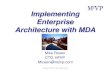 Enterprise Architecture with MDA v01 - OMG · Architecture Application Architecture Integration Architecture Architectural Types Architectural Styles EAI, SOA Product, Enterprise