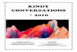 KINDY CONVERSATIONS ~ 2016reintheey.weebly.com/uploads/2/0/0/3/20032421/... · engaging, challenging and connected to children's lives. Children are encouraged to make decisions and