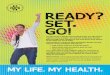 MY LIFE, MY HEALTH. - Constant Contactfiles.constantcontact.com/9309e48c001/a6b95a64-baec-4393-8bc5-… · Health and Wellness I know about sexual health, family planning, and genetics