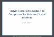 COMP 1001: Introduction to Computers for Arts and Social ...gailcarmichael.com/...IntroductionComputerScience.pdf · COMP 1001: Introduction to Computers for Arts and Social Sciences