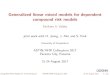Generalized linear mixed models for dependent compound risk … · 2018-05-22 · Generalized linear mixed models for dependent compound risk models Emiliano A. Valdez joint work